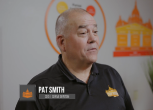 Pat Smith, CEO of Serve Denton